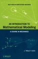 An Introduction to Mathematical Modeling: a Course in Mechanics