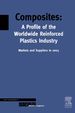 Composites-a Profile of the World-Wide Reinforced Plastics Industry, Markets & Suppliers to 2005