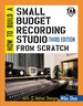 How to Build a Small Budget Recording Studio From Scratch: With 12 Tested Designs