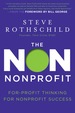 The Non Nonprofit: for-Profit Thinking for Nonprofit Success