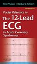 Pocket Reference for the 12-Lead Ecg in Acute Coronary Syndromes