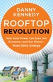 Rooftop Revolution: How Solar Power Can Save Our Economy-and Our Planet-From Dirty Energy