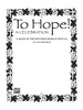 To Hope! (a Celebration): a Mass in the Revised Roman Ritual for Satb With Satb Soli