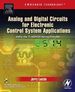 Analog and Digital Circuits for Electronic Control System Applications: Using the Ti Msp430 Microcontroller