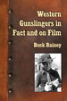 Western Gunslingers in Fact and on Film