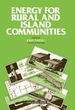 Energy for Rural and Island Communities: Proceedings of the Conference, Held in Inverness, Scotland, 22-24 September 1980