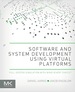 Software and System Development Using Virtual Platforms: Full-System Simulation With Wind River Simics