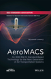 Aeromacs: an Ieee 802.16 Standard-Based Technology for the Next Generation of Air Transportation Systems