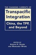 The Changing Currents of Transpacific Integration: China, the Tpp, and Beyond