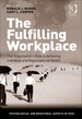 The Fulfilling Workplace: the Organization's Role in Achieving Individual and Organizational Health