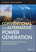 Conventional and Alternative Power Generation: Thermodynamics, Mitigation and Sustainability
