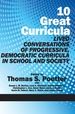 10 Great Curricula: Lived Conversations of Progressive, Democratic Curricula in School and Society