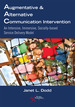 Augmentative and Alternative Communication Intervention: an Intensive, Immersive, Socially Based Service Delivery Model