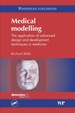 Medical Modelling: the Application of Advanced Design and Development Techniques in Medicine