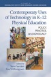 Contemporary Uses of Technology in K-12 Physical Education: Policy, Practice, and Advocacy