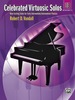 Celebrated Virtuosic Solos, Book 3: Eight Exciting Solos for Early Intermediate/Intermediate Pianists