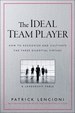 The Ideal Team Player: How to Recognize and Cultivate the Three Essential Virtues