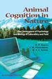 Animal Cognition in Nature: the Convergence of Psychology and Biology in Laboratory and Field