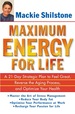 Maximum Energy for Life: a 21-Day Strategic Plan to Feel Great, Reverse the Aging Process, and Optimize Your Health