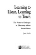 Learning to Listen, Learning to Teach: the Power of Dialogue in Educating Adults, Revised Edition