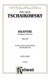 Iolanthe, Opus 69-an Opera in One Act: for Solo, Chorus/Choir and Orchestra With Russian Text (Vocal Score)