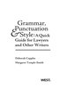 Cupples and Temple-Smith's Grammar, Punctuation, and Style: a Quick Guide for Lawyers and Other Writers