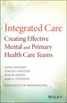 Integrated Care: Creating Effective Mental and Primary Health Care Teams