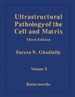 Ultrastructural Pathology of the Cell and Matrix: a Text and Atlas of Physiological and Pathological Alterations in the Fine Structure of Cellular and Extracellular Components