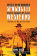 Spaghetti Westerns--the Good, the Bad and the Violent: a Comprehensive, Illustrated Filmography of 558 Eurowesterns and Their Personnel, 1961-1977