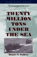 Twenty Million Tons Under the Sea