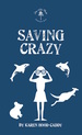 Saving Crazy