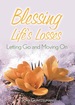 Blessing Life's Losses