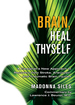 Brain, Heal Thyself