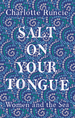 Salt on Your Tongue