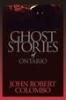 Ghost Stories of Ontario