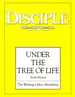 Disciple IV Under the Tree of Life: Study Manual