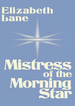 Mistress of the Morning Star