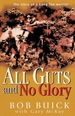 All Guts and No Glory