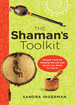 The Shaman's Toolkit