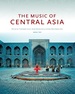 The Music of Central Asia (Volume 2)