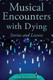 Musical Encounters With Dying