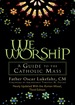 We Worship: a Guide to the Catholic Mass