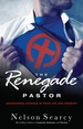 The Renegade Pastor