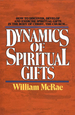 The Dynamics of Spiritual Gifts