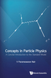 Concepts in Particle Physics