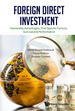 Foreign Direct Investment: Ownership Advantages, Firm Specific Factors, Survival and Performance