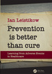 Prevention is Better Than Cure