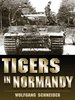 Tigers in Normandy