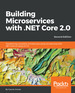 Building Microservices With. Net Core 2.0-Second Edition