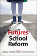 The Futures of School Reform